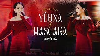 Mashup Yêu xa - Mascara | Nguyên Hà