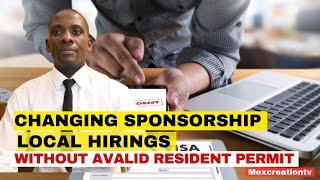 JOBS IN QATAR CHANGING SPONSORSHIP WITHOUT A VALID RESIDENT PERMIT  ON A LOCAL HIRING