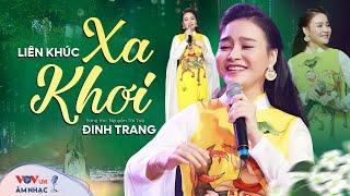 Nổi Da Gà Khi Nghe Đinh Trang Hát XA KHƠI - Dân Ca Xứ Nghệ Hay Mê Mẩn