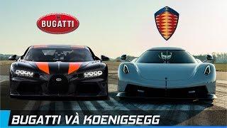 Bugatti và Koenigsegg | Sân chơi của những chiếc hypercar khủng nhất thế giới | XE24h