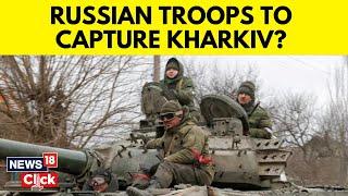 Ukraine Conflict | Russian Missiles Kill At Least Seven As Moscow Pushes Toward Kharkiv | G18V