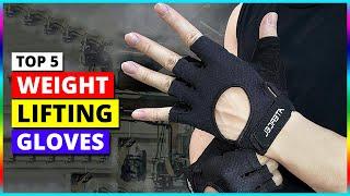 Best Weight Lifting Gloves 2024 - Top 6 Workout Gloves Picks