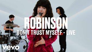 Robinson - Don't Trust Myself (Live) | Vevo DSCVR ARTISTS TO WATCH 2019