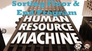 Human Resource Machine Walkthrough - Level 41 - Sorting Floor & Level 42 - End Program