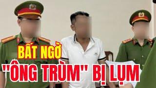 Bất Ngờ Ông Trùm Bị L Ụ M