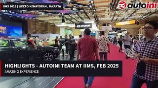 Autoini Team Visits IIMS 2025 at JIExpo, Jakarta – Key Highlights @autoini @iims_id