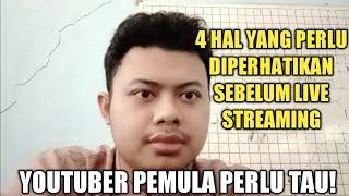 4 HAL PENTING SEBELUM LIVE STREAMING YOUTUBE & MANFAAT LIVE STREAMING YOUTUBE BAGI YOUTUBER PEMULA!!