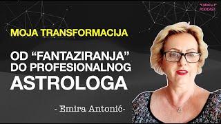 Moja životna priča: Od fantazije do istine - Emira Antonić