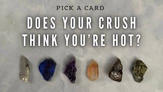  Does Your CRUSH Think You’re HOT?  (+Physical Traits) tarot pick a card