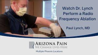 Watch Dr. Lynch Perform a Radio Frequency Ablation - Live