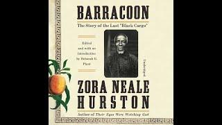 Summary, Barracoon: The Story of the Last "Black Cargo" by Zora Neale Hurston in 5 Minutes - Book