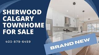 Sherwood Calgary Townhome: Brand New and Low Condo Fees