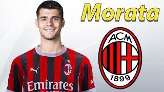 Alvaro Morata ● AC Milan Transfer Target  Best Goals & Skills