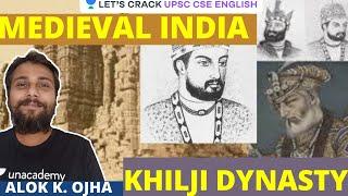 Medieval India: Khilji Dynasty | UPSC CSE/IAS 2021 | Alok K. Ojha