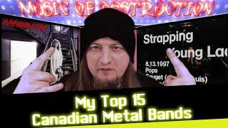 ▶️My Top 15 Canadian Metal Bands◀️