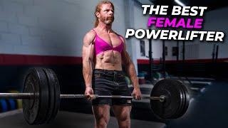 The Best Female Powerlifter in the World!