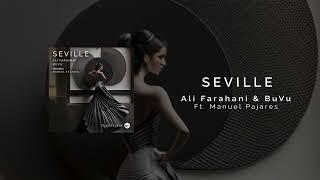 Ali Farahani & BuVu - Seville Feat. Manuel Pajares (Original Mix)