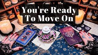 YOU’RE READY TO MOVE ON. IT’S TIME TO FINALLY LET GO…