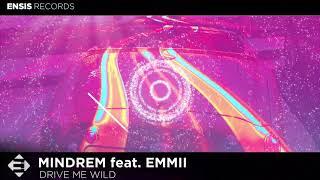 MINDREM feat. EMMII - Drive me wild (OUT NOW)