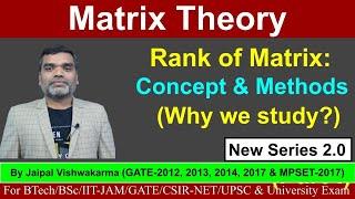 Rank of Matrix: A Concept II lecture-2 II #Matrixtheory #linearalgebra #GATE #IITJAM #Btech #CSIRNET