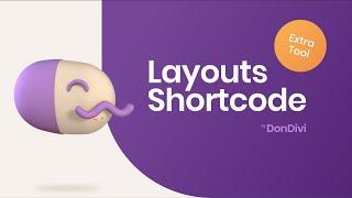 Layouts Shortcode - DonDivi Extra Tool