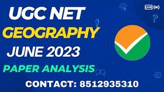 UGC (NTA) NET GEOGRAPHY || JUNE 2023 || PAPER ANALYSIS