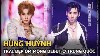 Hùng Huỳnh: Trai đẹp ôm mộng debut ở Trung Quốc