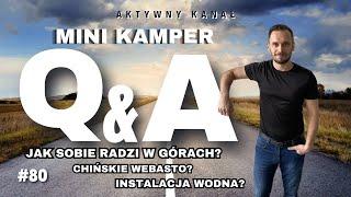 Q&A 1 - MINI KAMPER. Czy taki silnik wystarcza w trudnym terenie? Ogrzewanie na bardzo zimne dni.