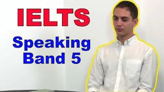 IELTS Speaking Test  Band 5 Sample