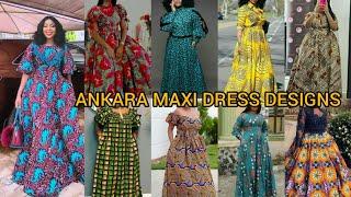 Stylish Ankara maxi dresses for women| Ankara Long gown styles | Ankara dress designs for ladies