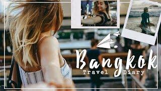 Thailand Travel Diary | 4 Days in Bangkok 