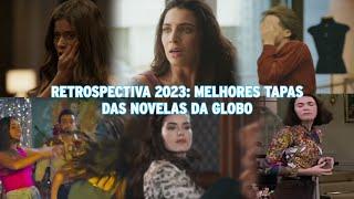Os Melhores Tapas das Novelas Brasileiras da Globo de 2023 | (Retrospectiva 2023) • NTV