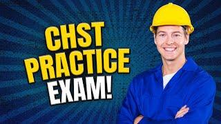 CHST Practice Test Study Guide Prep Questions and Answers 2025 - Can You Pass CHST Exam?