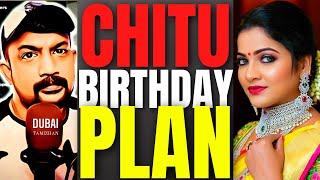 CHITU BIRTHDAY PLAN 2nd May | Dubai Tamizhan | #VjChithra | Tamil Actress | Kollywood Cinema