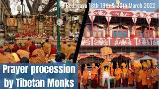 Prayer procession & Puja Recitation by Ven. Monks at Mahabodhi Temple on 18th 19 & 20th March 2022.