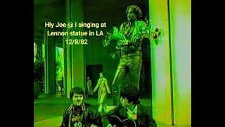 Hly Joe @ I singing at The Lennon Statue Dec  8, 1982