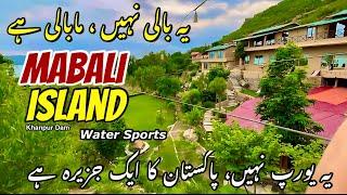 Mabali Island | Khanpur Dam | water Sports | Resorts of Pakistan | Day Trip Plan | Night stay Rooms