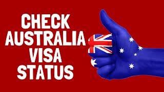 Check Australia Visa Status in English | Australia Visa Online