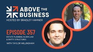 Episode 357: Estate Planning, Elder Law & Entity Structures with Taylor Willingham