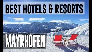 Best Hotels and Resorts in Mayrhofen, Austria