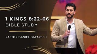 1 Kings 8 (Part 2) Bible Study (Solomon's Prayer of Dedication/Sacrifices) | Pastor Daniel Batarseh