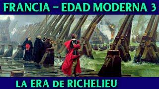 La Francia de RICHELIEU  Enrique IV y Luis XIII  Historia de FRANCIA en la EDAD MODERNA 3