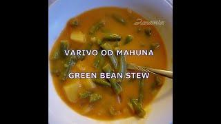 Varivo od mahuna / Green bean stew, Brzi recept za jednostavnu pripremu, bez brašna i ulja.