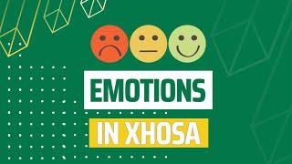 Learn Xhosa: Sharing Feelings & Emotions  In Everyday Conversation