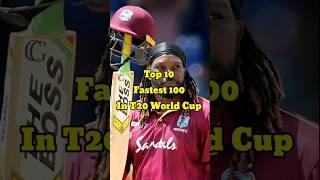 Top 10 Fastest 100 in T20 World Cup