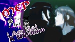 [JF] Eric x Melody || I Am Not A Machine [MEP Part 01]