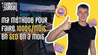 Faire 1000€ / mois avec le SEO en moins de 3 mois : MA MÉTHODE 