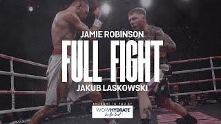 Jamie Robinson vs Jakub Lakowski | FULL FIGHT