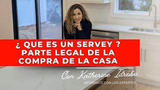 ¿ QUE ES UN SURVEY ?  PARTE LEGAL DE LA COMPRA DE LA CASA.