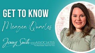 Meet Meagen Quarles with Jenny Smith and Associates in Cartersville!